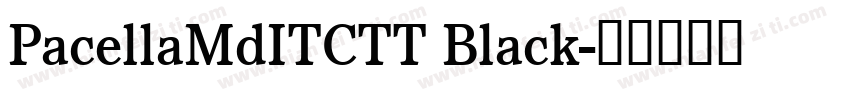 PacellaMdITCTT Black字体转换